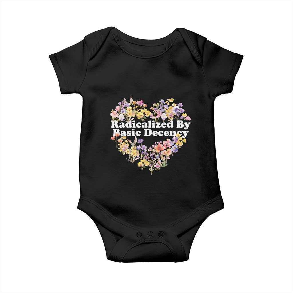 Funny Radicalized By Basic Decency Democracy Baby Onesie Women Floral Heart - Wonder Print Shop