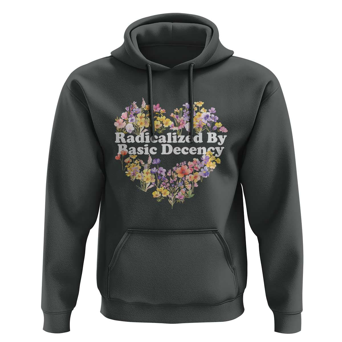 Funny Radicalized By Basic Decency Democracy Hoodie Women Floral Heart - Wonder Print Shop