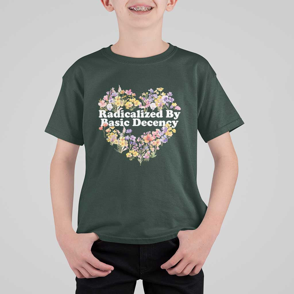Funny Radicalized By Basic Decency Democracy T Shirt For Kid Women Floral Heart - Wonder Print Shop
