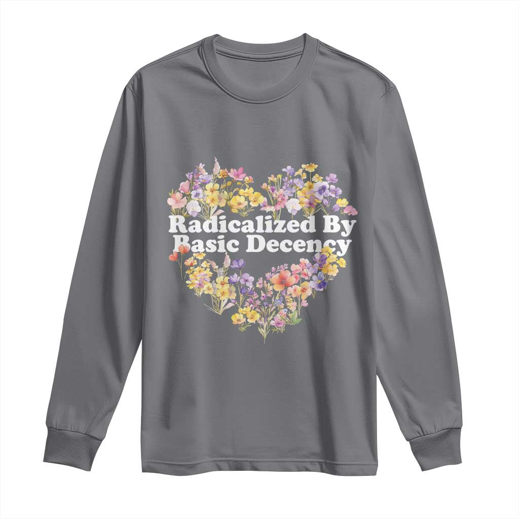 Funny Radicalized By Basic Decency Democracy Long Sleeve Shirt Women Floral Heart - Wonder Print Shop