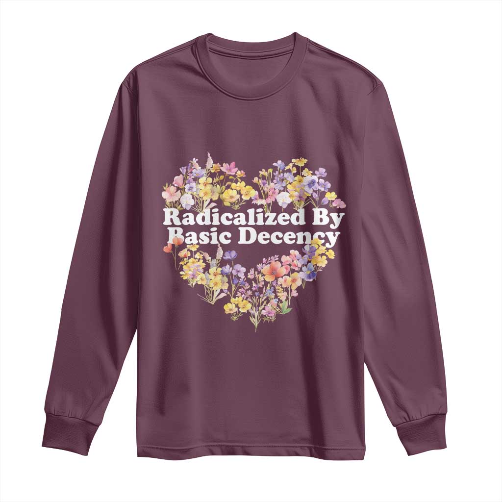 Funny Radicalized By Basic Decency Democracy Long Sleeve Shirt Women Floral Heart - Wonder Print Shop