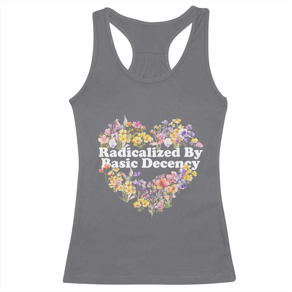Funny Radicalized By Basic Decency Democracy Racerback Tank Top Women Floral Heart - Wonder Print Shop