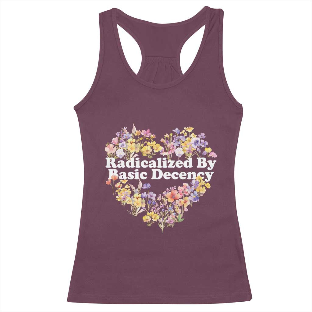 Funny Radicalized By Basic Decency Democracy Racerback Tank Top Women Floral Heart - Wonder Print Shop