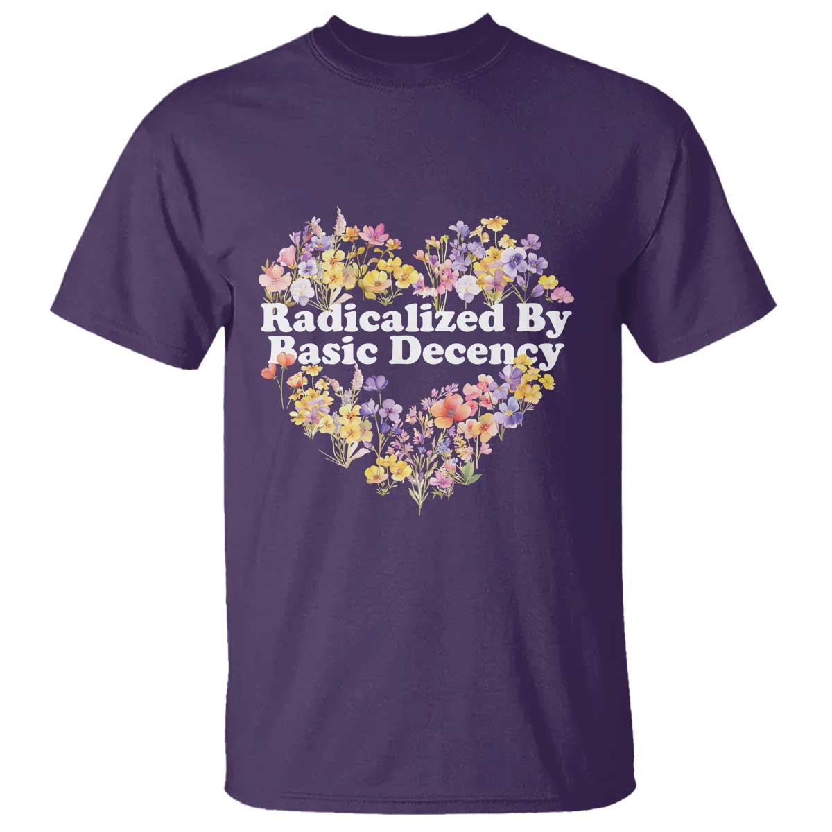 Funny Radicalized By Basic Decency Democracy T Shirt Women Floral Heart - Wonder Print Shop