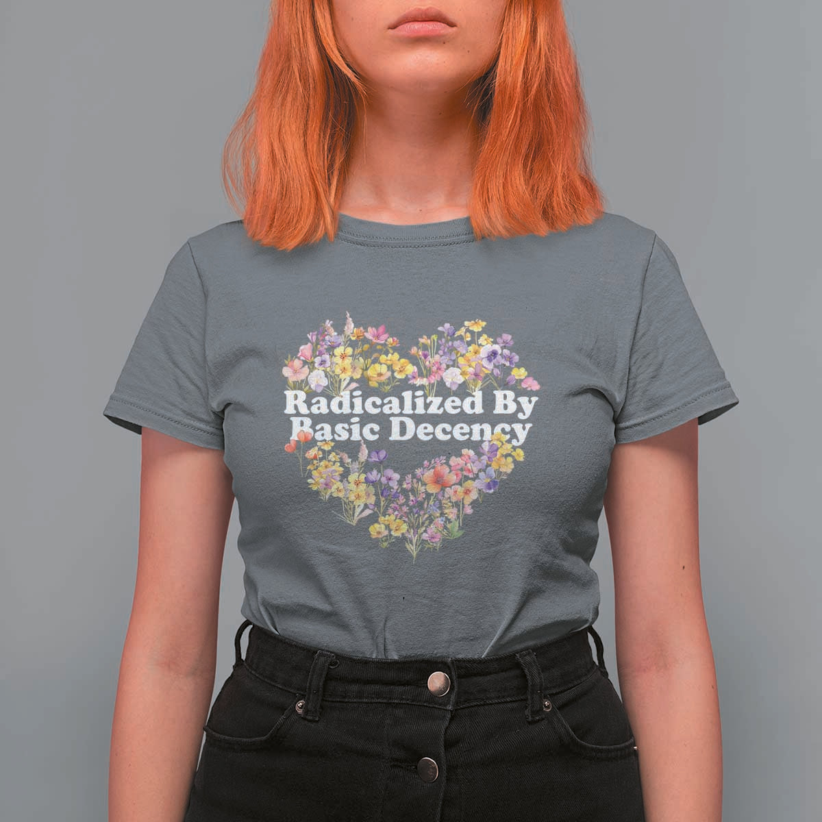 Funny Radicalized By Basic Decency Democracy T Shirt For Women Women Floral Heart - Wonder Print Shop