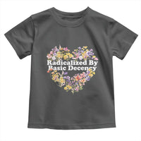 Funny Radicalized By Basic Decency Democracy Toddler T Shirt Women Floral Heart - Wonder Print Shop
