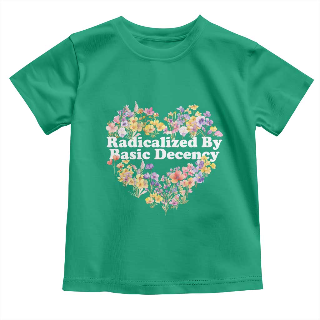 Funny Radicalized By Basic Decency Democracy Toddler T Shirt Women Floral Heart - Wonder Print Shop