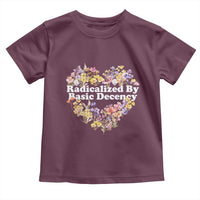 Funny Radicalized By Basic Decency Democracy Toddler T Shirt Women Floral Heart - Wonder Print Shop