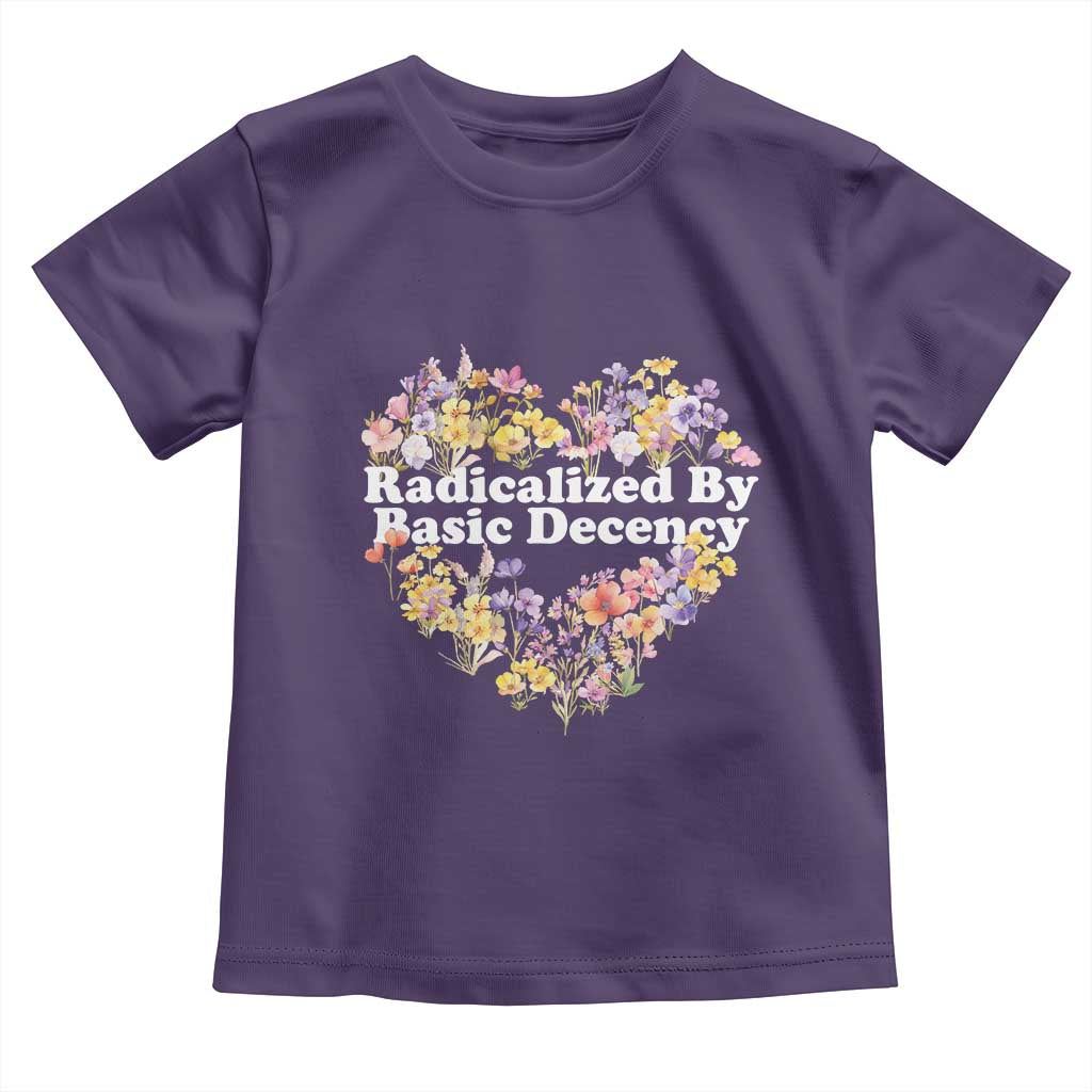 Funny Radicalized By Basic Decency Democracy Toddler T Shirt Women Floral Heart - Wonder Print Shop