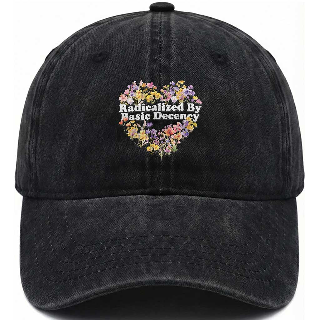 Funny Radicalized By Basic Decency Washed Cotton Baseball Cap Women Floral Heart