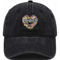 Funny Radicalized By Basic Decency Washed Cotton Baseball Cap Women Floral Heart