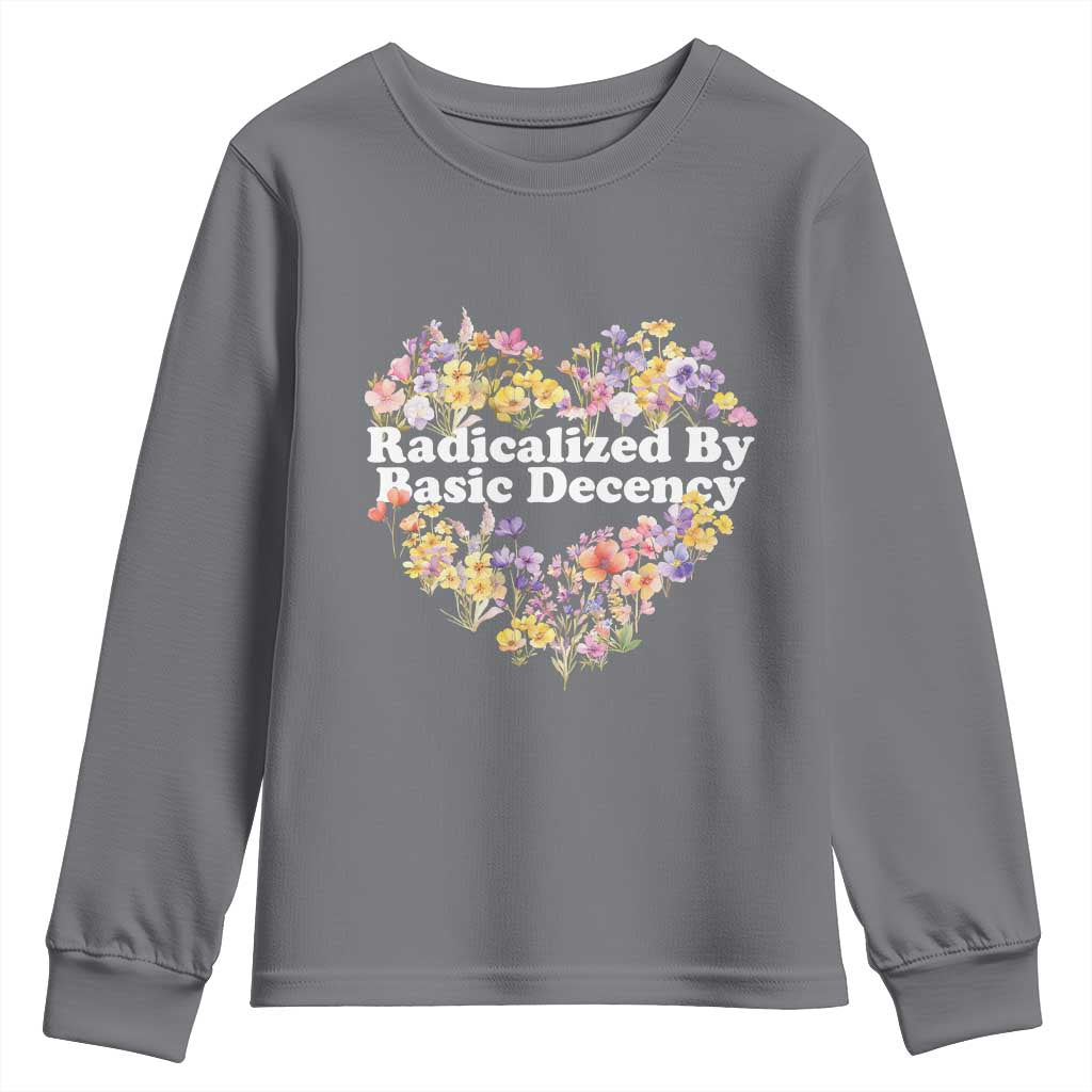 Funny Radicalized By Basic Decency Democracy Youth Sweatshirt Women Floral Heart - Wonder Print Shop
