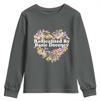 Funny Radicalized By Basic Decency Democracy Youth Sweatshirt Women Floral Heart - Wonder Print Shop