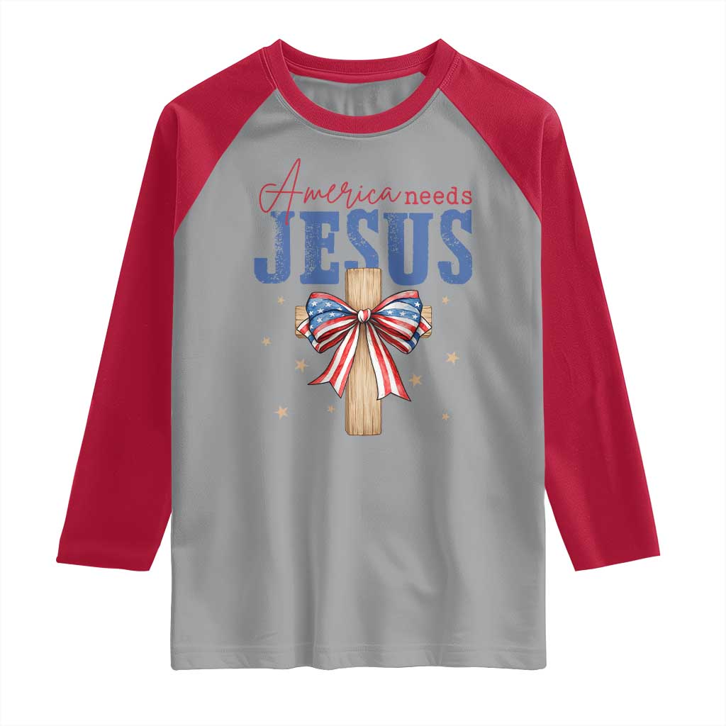 Funny America Needs Jesus Raglan Shirt 4th Of July Patriotic Christian Coquette Bow - Wonder Print Shop