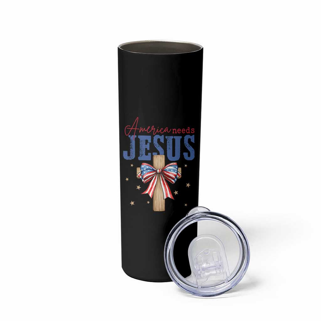 Funny America Needs Jesus Skinny Tumbler 4th Of July Patriotic Christian Coquette Bow - Wonder Print Shop
