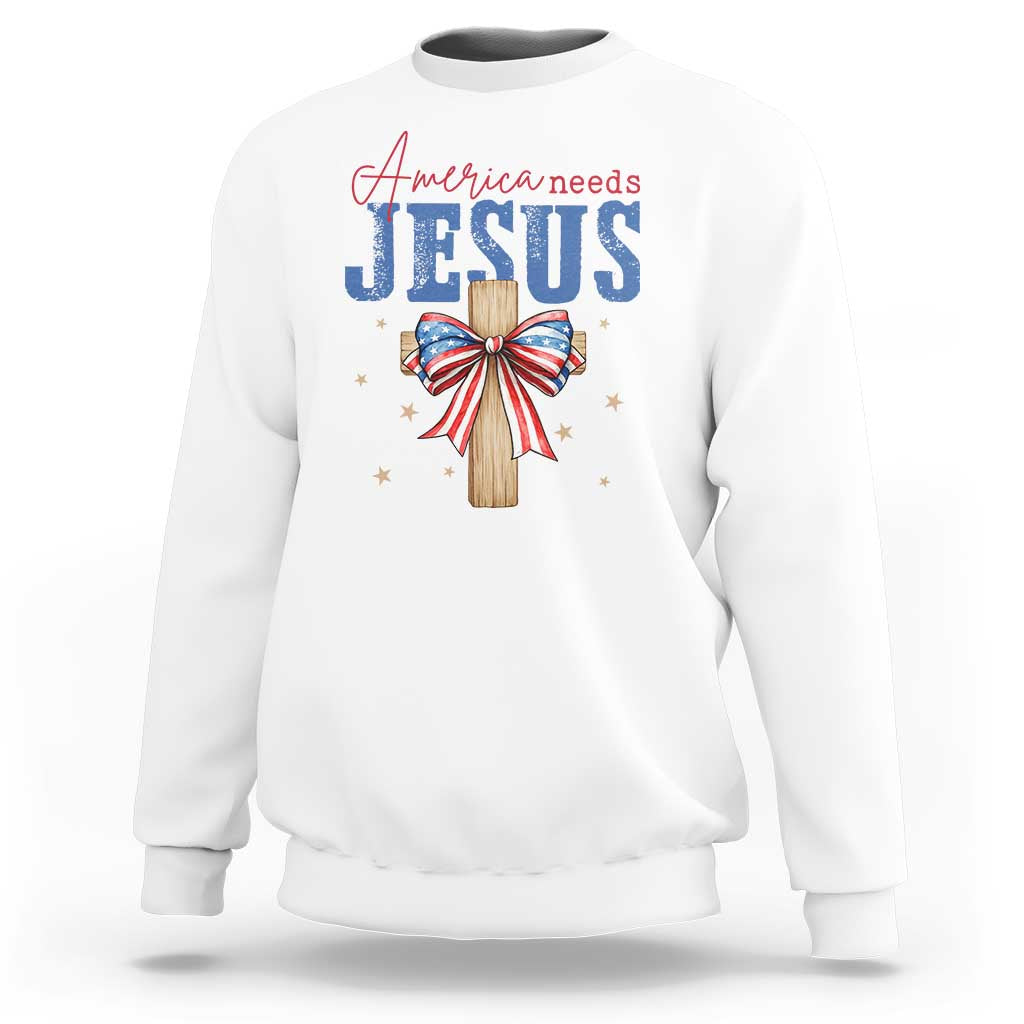 Funny America Needs Jesus Sweatshirt 4th Of July Patriotic Christian Coquette Bow - Wonder Print Shop