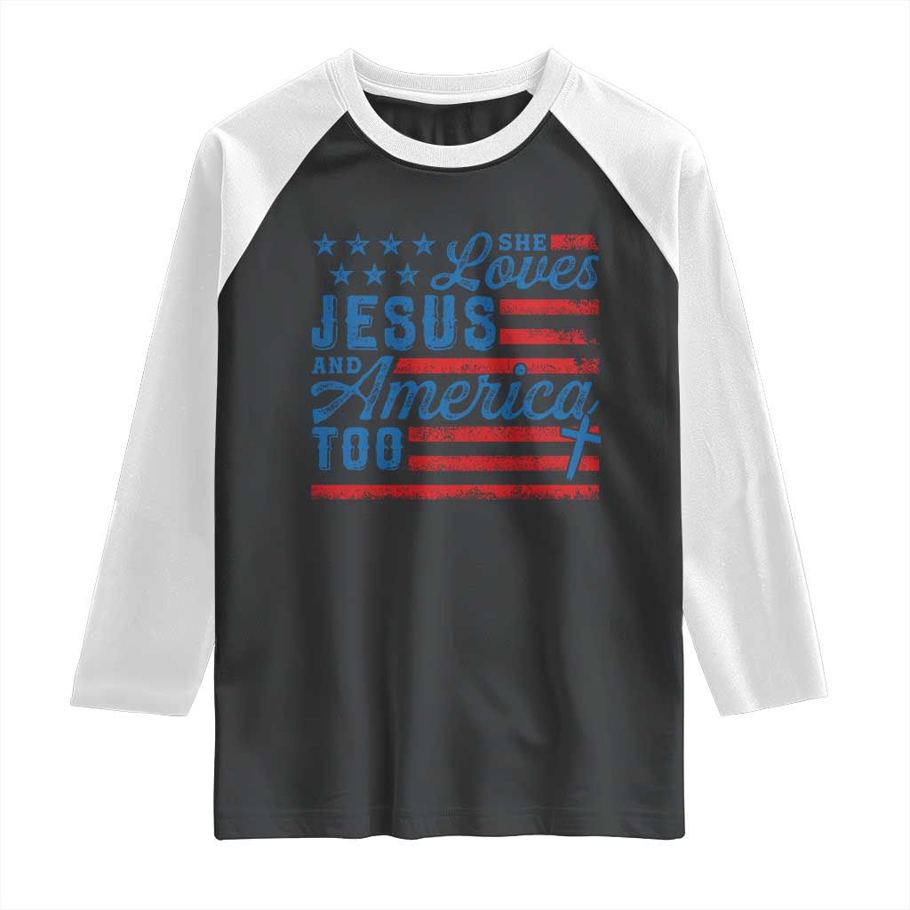 Funny She Loves Jesus And America Too Raglan Shirt 4th Of July Christian American Flag - Wonder Print Shop