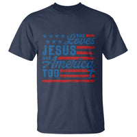 Funny She Loves Jesus And America Too T Shirt 4th Of July Christian American Flag - Wonder Print Shop