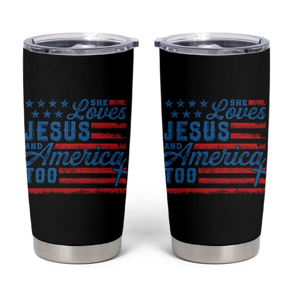 Funny She Loves Jesus And America Too Tumbler Cup 4th Of July Christian American Flag - Wonder Print Shop