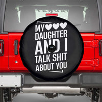 My Daughter And I Talk Shit About You Spare Tire Cover Funny Mom - Wonder Print Shop