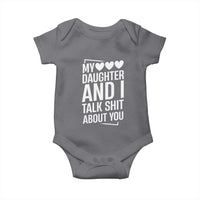 My Daughter And I Talk Shit About You Baby Onesie Funny Mom - Wonder Print Shop