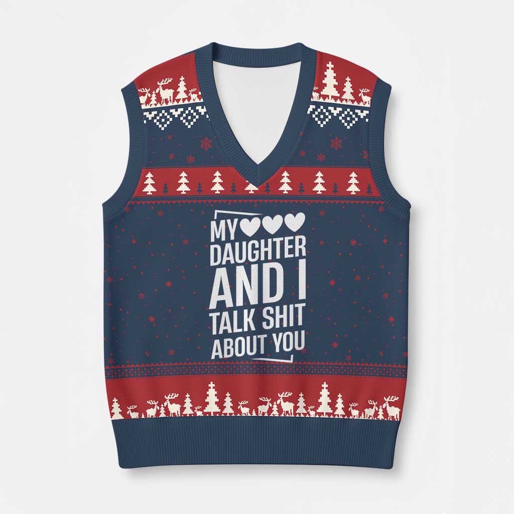 My Daughter And I Talk Shit About You V-Neck Knit Sweater Vest Funny Mom - Wonder Print Shop