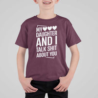 My Daughter And I Talk Shit About You T Shirt For Kid Funny Mom - Wonder Print Shop