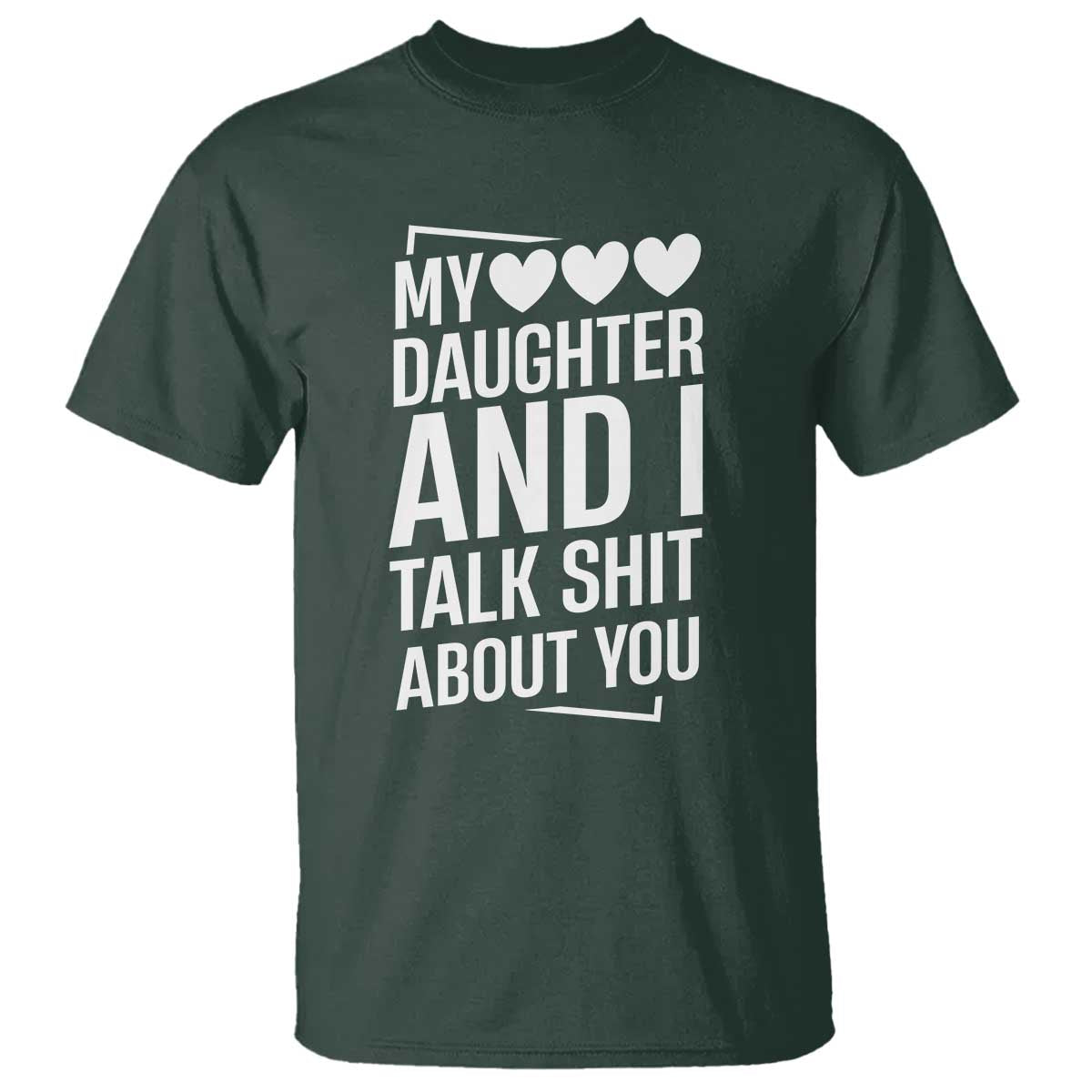 My Daughter And I Talk Shit About You T Shirt Funny Mom - Wonder Print Shop