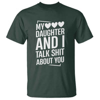 My Daughter And I Talk Shit About You T Shirt Funny Mom - Wonder Print Shop