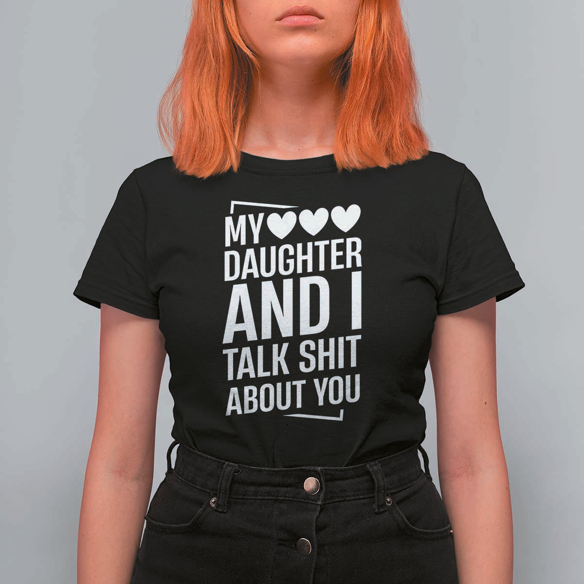 My Daughter And I Talk Shit About You T Shirt For Women Funny Mom - Wonder Print Shop
