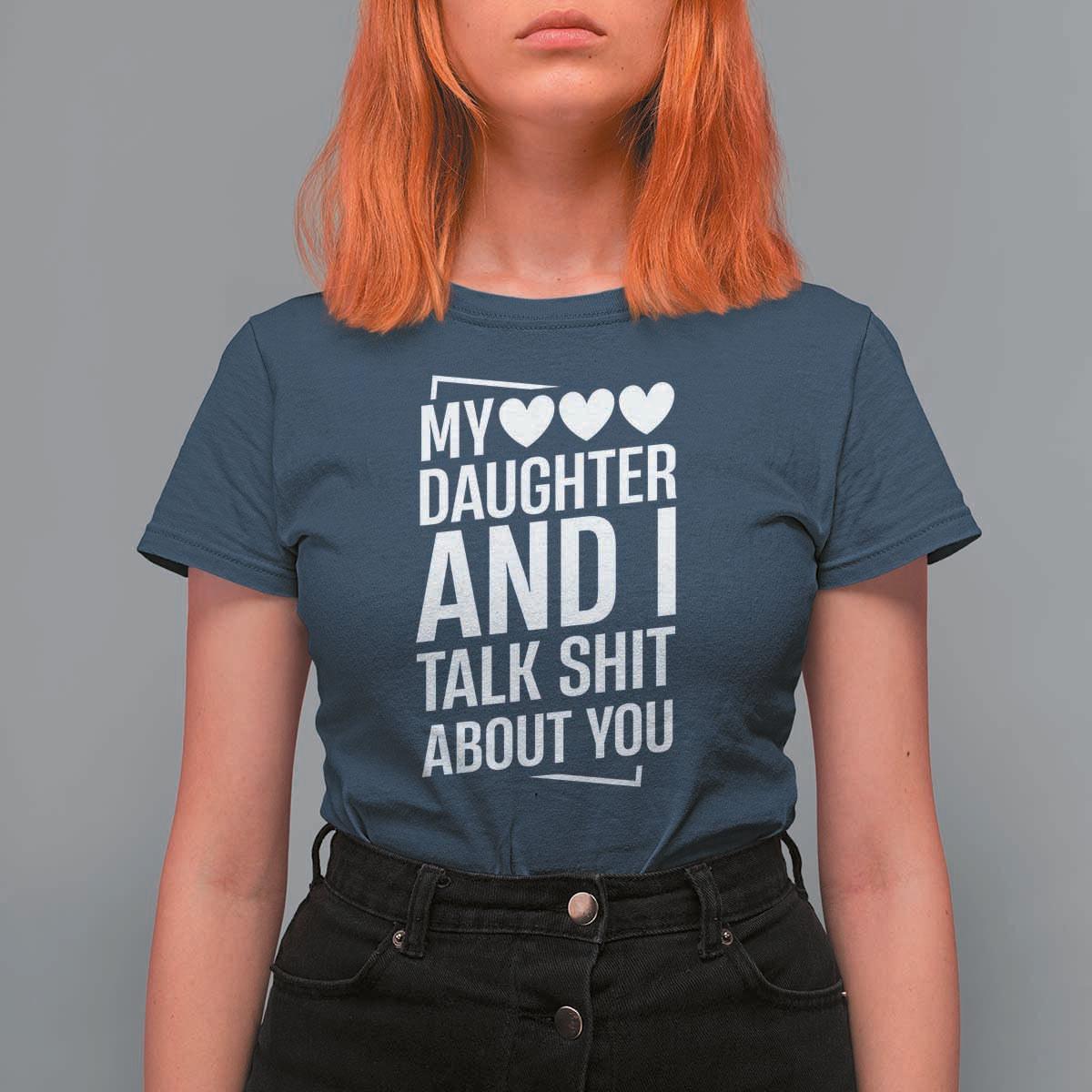 My Daughter And I Talk Shit About You T Shirt For Women Funny Mom - Wonder Print Shop