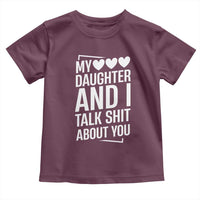 My Daughter And I Talk Shit About You Toddler T Shirt Funny Mom - Wonder Print Shop
