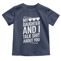 My Daughter And I Talk Shit About You Toddler T Shirt Funny Mom - Wonder Print Shop