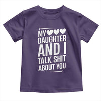 My Daughter And I Talk Shit About You Toddler T Shirt Funny Mom - Wonder Print Shop