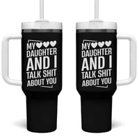 My Daughter And I Talk Shit About You Tumbler With Handle Funny Mom - Wonder Print Shop