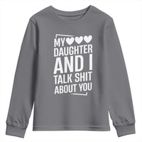 My Daughter And I Talk Shit About You Youth Sweatshirt Funny Mom - Wonder Print Shop