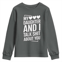 My Daughter And I Talk Shit About You Youth Sweatshirt Funny Mom - Wonder Print Shop