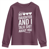 My Daughter And I Talk Shit About You Youth Sweatshirt Funny Mom - Wonder Print Shop