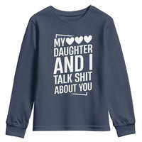 My Daughter And I Talk Shit About You Youth Sweatshirt Funny Mom - Wonder Print Shop