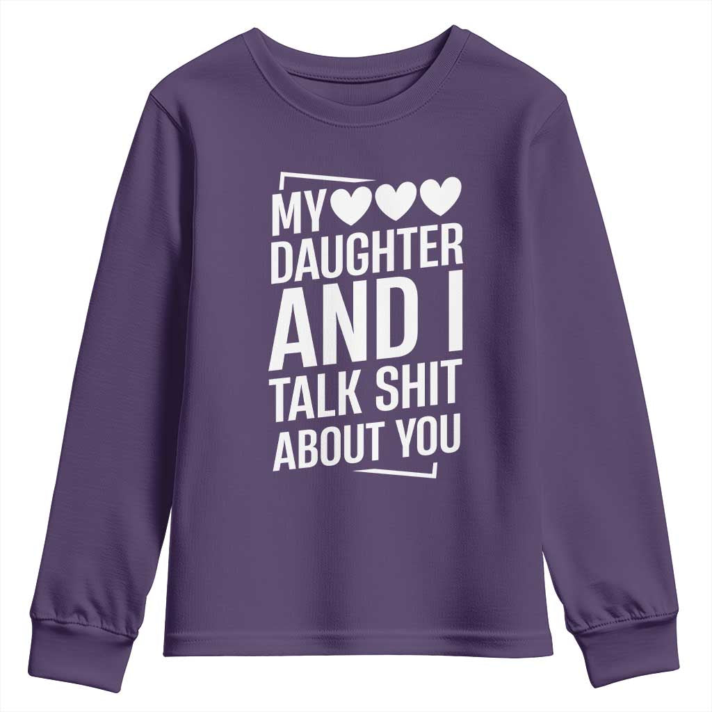 My Daughter And I Talk Shit About You Youth Sweatshirt Funny Mom - Wonder Print Shop