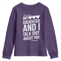 My Daughter And I Talk Shit About You Youth Sweatshirt Funny Mom - Wonder Print Shop
