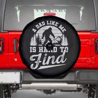 Funny A Dad Like Me Is Hard To Find Spare Tire Cover Bigfoot Dad Fathers Day - Wonder Print Shop