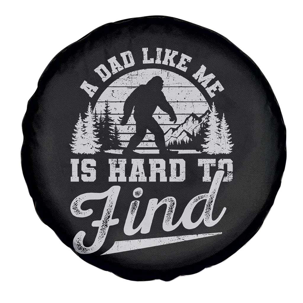 Funny A Dad Like Me Is Hard To Find Spare Tire Cover Bigfoot Dad Fathers Day - Wonder Print Shop