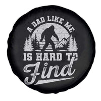 Funny A Dad Like Me Is Hard To Find Spare Tire Cover Bigfoot Dad Fathers Day - Wonder Print Shop