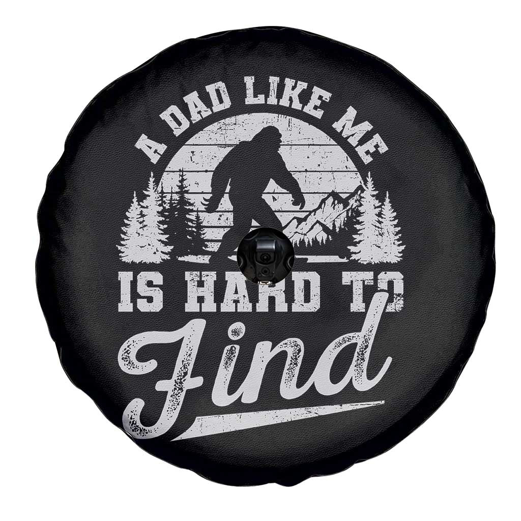 Funny A Dad Like Me Is Hard To Find Spare Tire Cover Bigfoot Dad Fathers Day - Wonder Print Shop