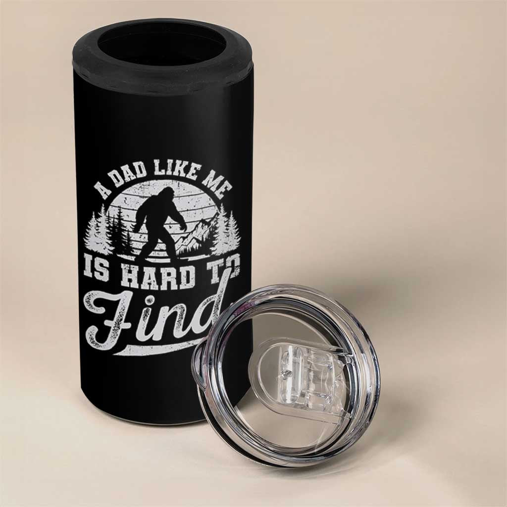 Funny A Dad Like Me Is Hard To Find 4 in 1 Can Cooler Tumbler Bigfoot Dad Fathers Day - Wonder Print Shop