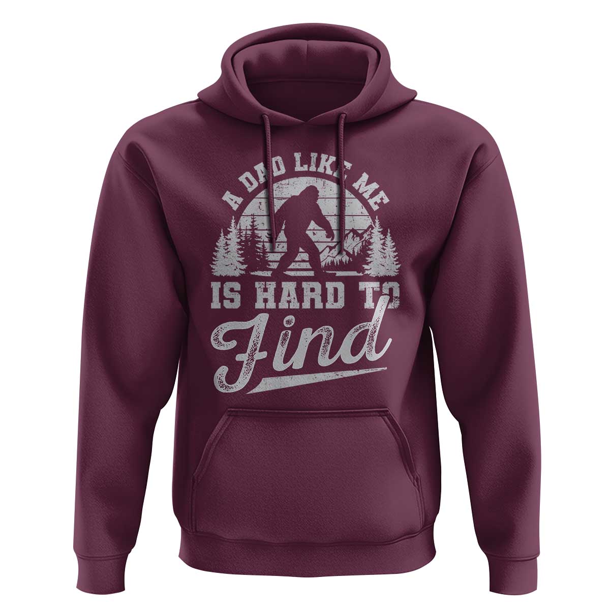 Funny A Dad Like Me Is Hard To Find Hoodie Bigfoot Dad Fathers Day - Wonder Print Shop