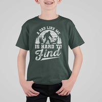 Funny A Dad Like Me Is Hard To Find T Shirt For Kid Bigfoot Dad Fathers Day - Wonder Print Shop