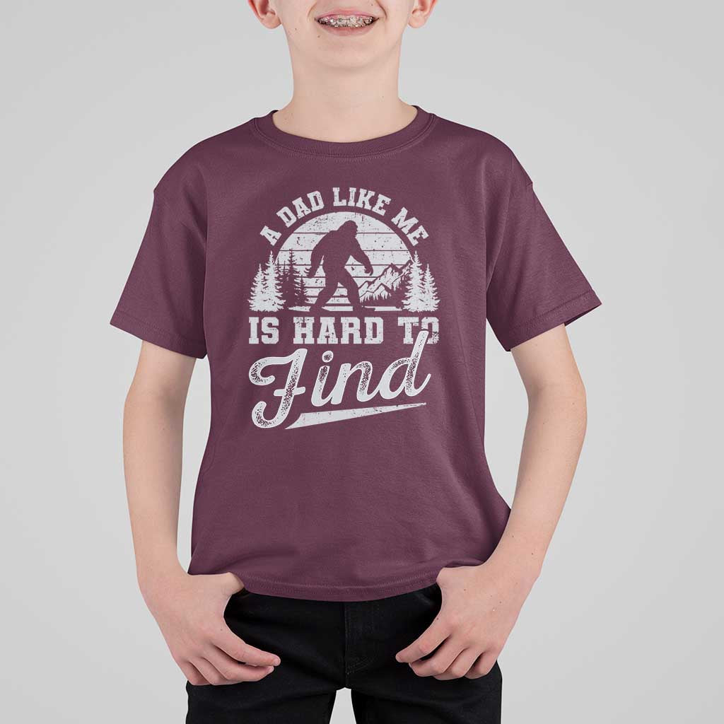 Funny A Dad Like Me Is Hard To Find T Shirt For Kid Bigfoot Dad Fathers Day - Wonder Print Shop