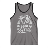 Funny A Dad Like Me Is Hard To Find Tank Top Bigfoot Dad Fathers Day - Wonder Print Shop